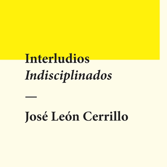 LIGA Interludios Indisciplinados: José León Cerrillo / Ciudad de México - Imagen Principal