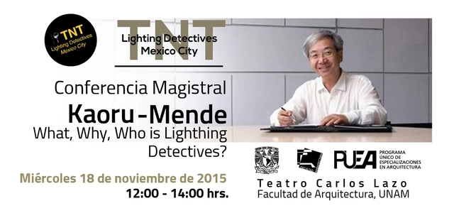 Conferencia Magistral 'What, why, who is Lighting Detectives?' por Kaoru Mende / Ciudad de México - Imagen Principal