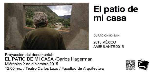Proyección del documental: EL PATIO DE MI CASA de Carlos Hagerman / Ciudad de México - Imagen Principal