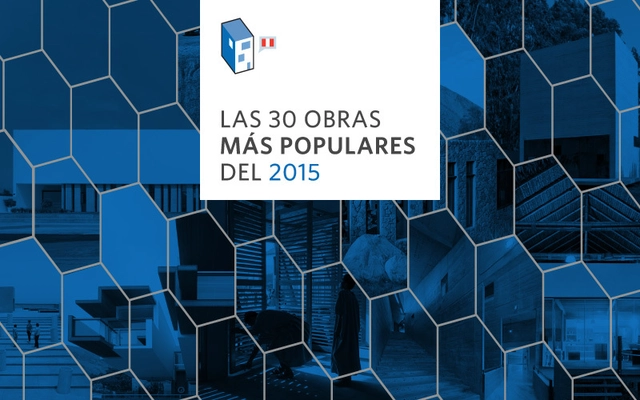 Las 30 obras más populares del 2015 en ArchDaily Perú - Imagen Principal