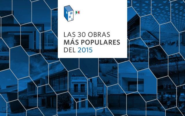 Las 30 obras más populares del 2015 en ArchDaily México - Imagen Principal