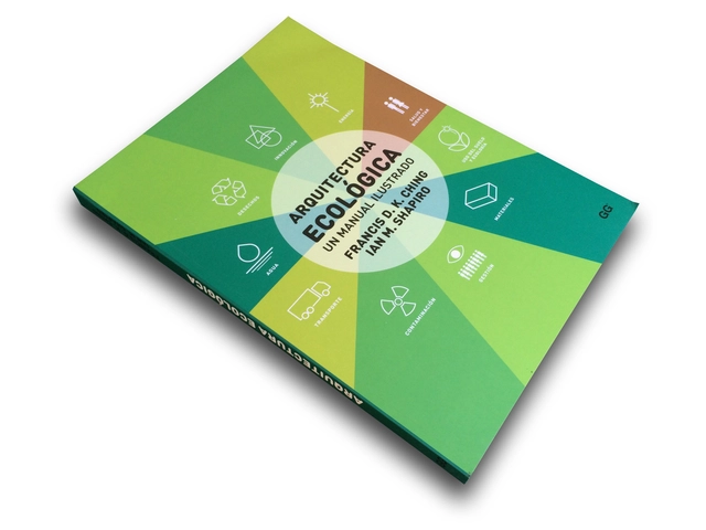 Arquitectura ecológica: Un manual ilustrado / Francis D. K. Ching / Editorial Gustavo Gili - Imagen Principal