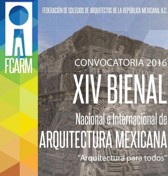Convocatoria abierta: XIV Bienal Nacional e Internacional de Arquitectura Mexicana "Arquitectura para todos" - Imagen Principal
