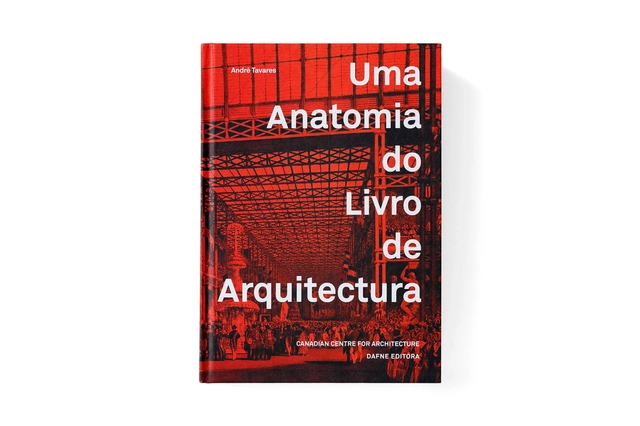 Uma Anatomia do Livro de Arquitectura / André Tavares - Imagem de Destaque