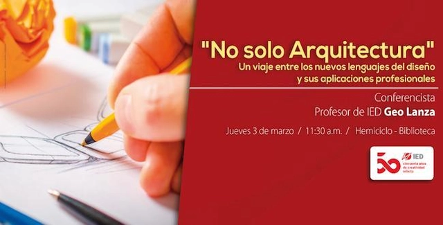 No solo Arquitectura: Un viaje entre los nuevos lenguajes del diseño y sus aplicaciones profesionales - Imagen Principal