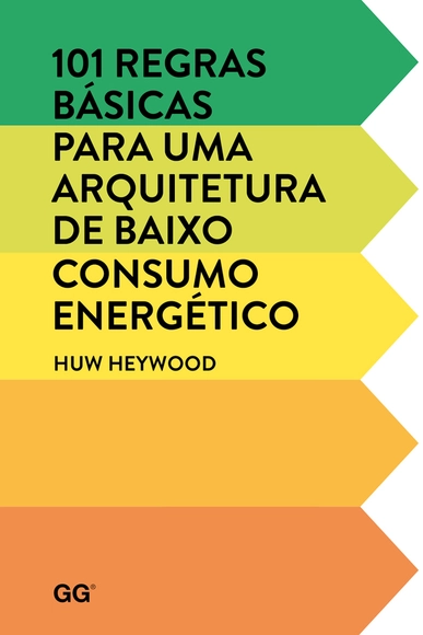 101 regras básicas para uma arquitetura de baixo consumo energético / Huw Heywood - Imagem de Destaque