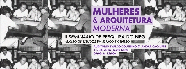 Mulheres e Arquitetura Moderna: II Seminário de Pesquisa do NEG  - Imagem de Destaque