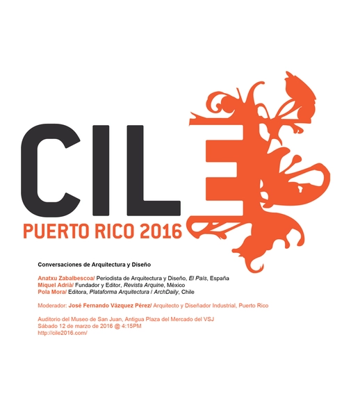 CILE Puerto Rico 2016: Conversaciones de Arquitectura y Diseño - Imagen Principal