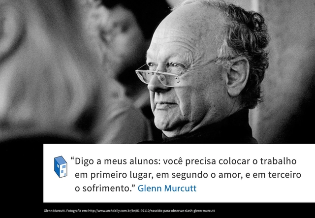 Frases: Glenn Murcutt e as prioridades - Frases