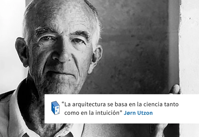 Frases: Jørn Utzon y la arquitectura - Frases