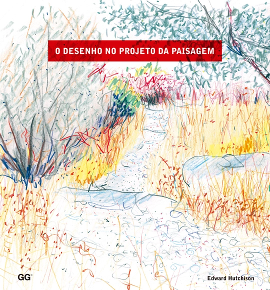 O desenho no projeto da paisagem / Edward Hutchison - Imagem de Destaque