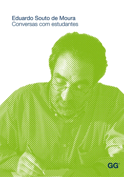  Eduardo Souto de Moura. Conversas com estudantes / Anna Nufrio - Imagem de Destaque