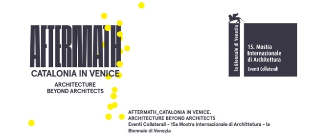 Cataluña en la XV Bienal de Venecia: Aftermath, Architecture beyond architects - Imagen Principal