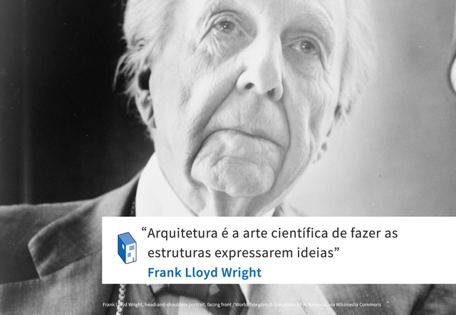 Frases: Frank Lloyd Wright e a arte da arquitetura - Frases