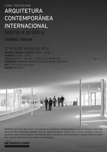 Inscrições abertas para o curso "Arquitetura Contemporânea Internacional" em Porto Alegre - Imagem de Destaque