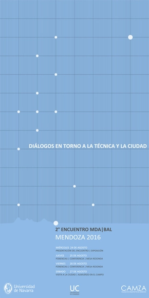 MDA/BAL 2016: Diálogos en torno a la Técnica y la Ciudad / Mendoza  - Imagen Principal