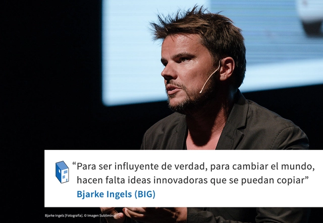 Bjarke Ingels 'Para ser influyente de verdad, hacen falta ideas innovadoras que se puedan copiar'  - Frases