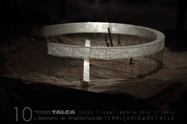 10 Seminario de Arquitectura 'Del territorio al Detalle' / Universidad de Talca - Imagen Principal