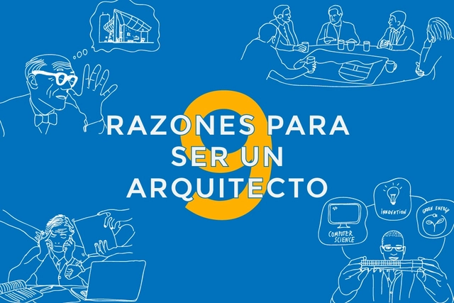 9 razones para ser arquitectos - Imagen Principal
