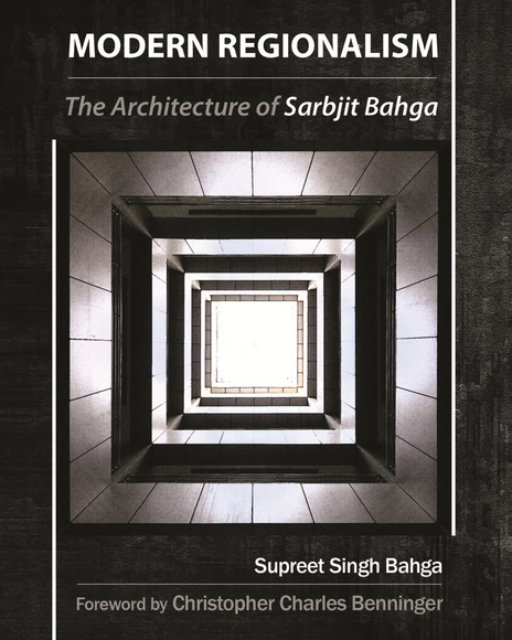 Modern Regionalism: The Architecture of Sarbjit Bahga - Buildings