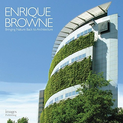 Enrique Browne: Bringing Nature Back to Architecture - Sustainability & Green Design
