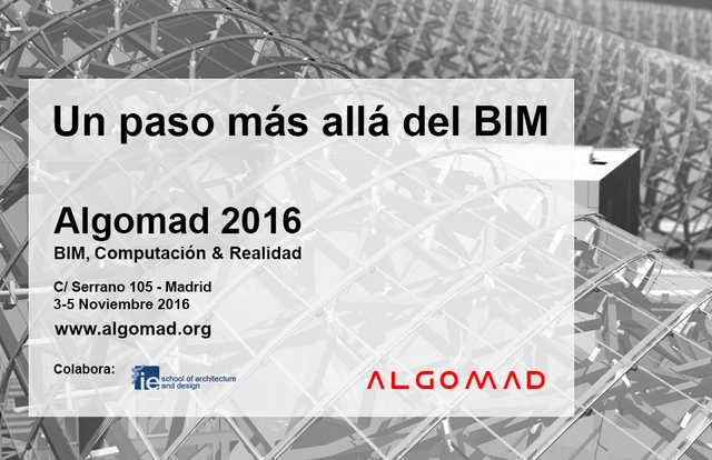 Algomad 2016 - BIM, Computación y Realidad / Madrid - Imagen Principal