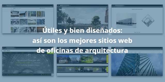 Útiles y bien diseñados: así son los mejores sitios web de oficinas de arquitectura - Imagen Principal