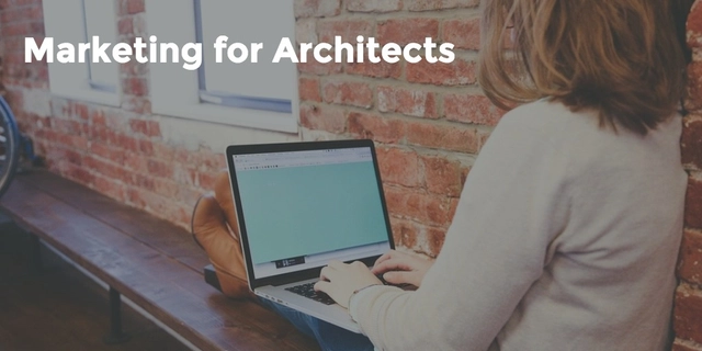 Marketing para arquitectos: Cómo ciertos conceptos básicos pueden ayudar a tu oficina - Imagen Principal