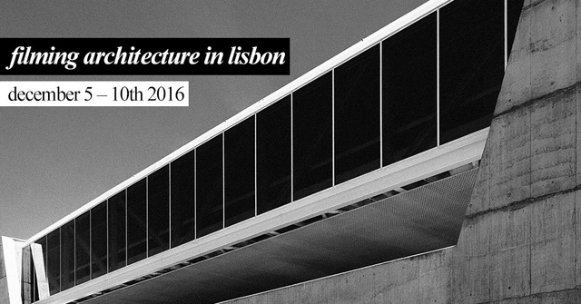 Registrations are open for workshop Filming Architecture in Lisbon - December 2016  - Featured Image
