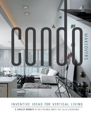 Condo Makeovers: Inventive Ideas for Vertical Living - Interior Design