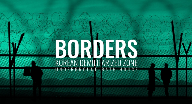 Borders - The Korean Demilitarized Zone Underground Bath House - Featured Image