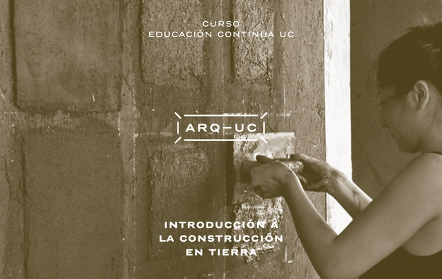 Curso de Verano - Introducción a la Construcción en Tierra UC: ¡sorteamos una beca! [cerrado] - Imagen Principal