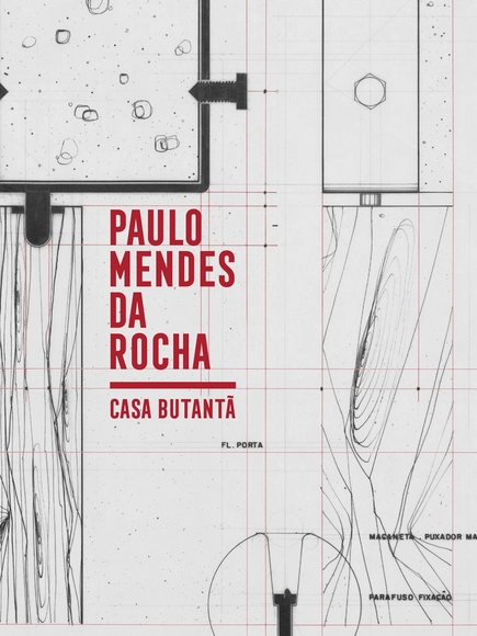 Casa Butantã – Paulo Mendes da Rocha / org. Catherine Otondo - Arquitetos Individuais E Escritórios