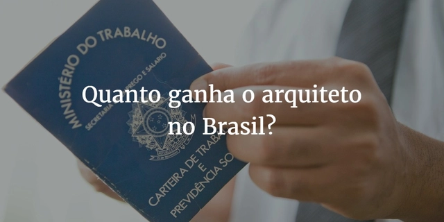 Quanto ganha o arquiteto no Brasil? - Imagem de Destaque