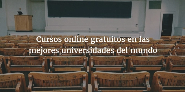 Cursos online gratuitos en las mejores universidades del mundo - Imagen Principal