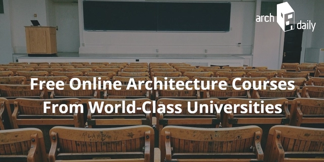Free Online Architecture Courses From World-Class Universitites  - Featured Image