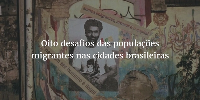 Ativistas listam oito desafios das populações migrantes nas cidades brasileiras - Imagem de Destaque