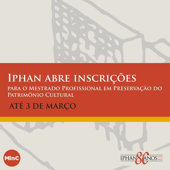 Iphan abre inscrições para mestrado profissional em preservação do patrimônio cultural - Imagem de Destaque