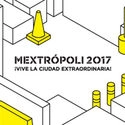 MEXTROPOLI 2017 