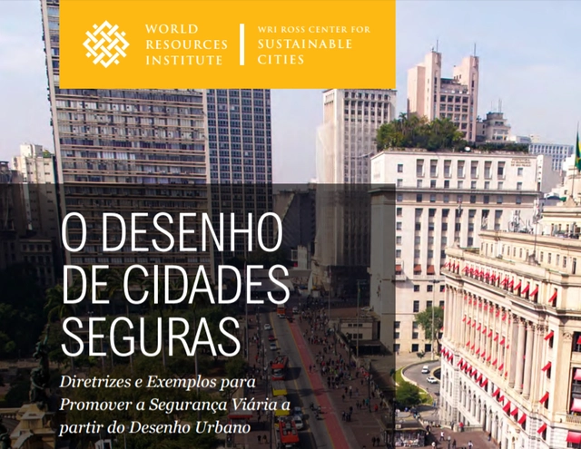 WRI Cidades Sustentáveis disponibiliza online a publicação "O Desenho de Cidades Seguras" - Imagem de Destaque