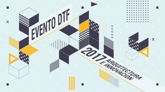 DTF 2017: Arquitectura e innovación - Imagen Principal