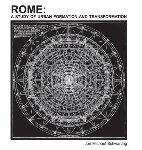 Rome: Urban Formation and Transformation - Urban & Land Use Planning
