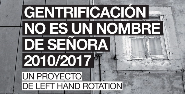 Descarga 'Gentrificación no es un nombre de señora', los 15 casos analizados por Left Hand Rotation - Imagen Principal