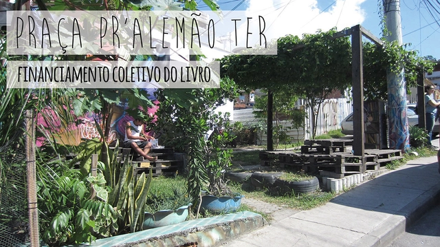 Praça Pr’Alemão Ter: o germinar de uma praça no Morro do Alemão - Imagem de Destaque