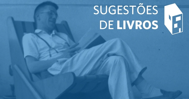 Sugestões de livros de arquitetos para arquitetos (mas não só sobre arquitetura)  - Imagem de Destaque