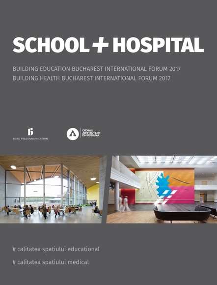 School + Hospital Bucharest 2017: Building Education and Building Health Forums - Featured Image