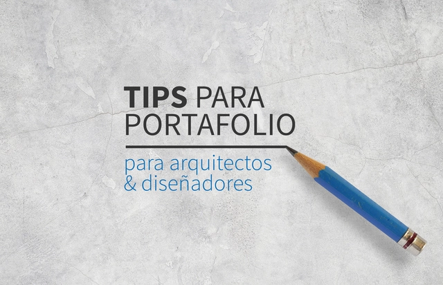 Tips para portafolio para arquitectos y diseñadores - Imagen Principal