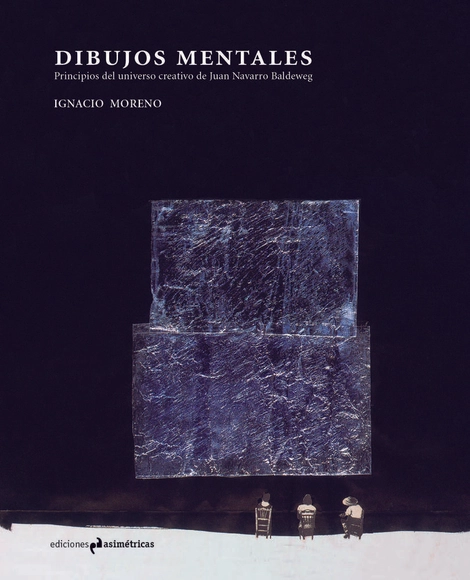 Dibujos Mentales. El universo creativo de Juan Navarro Baldeweg / Ediciones Asimétricas - Croquis Y Representación