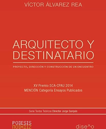 Arquitecto y Destinatario: proyecto dirección y construcción de un encuentro - Croquis Y Representación