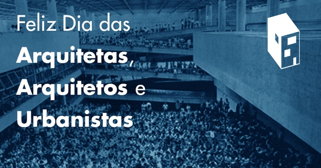 Feliz Dia das Arquitetas, Arquitetos e Urbanistas - Imagem de Destaque